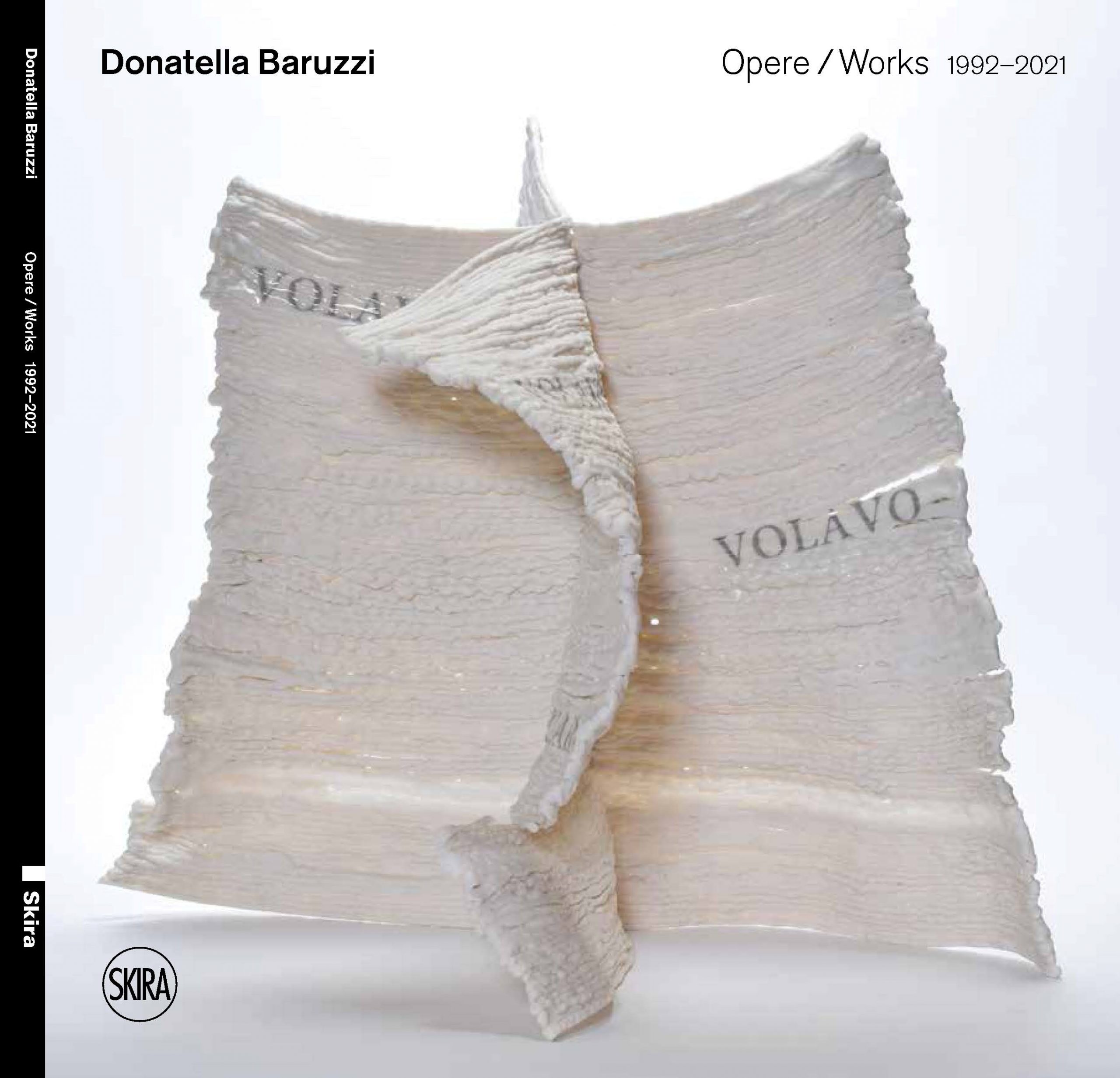 Donatella Baruzzi opere/works 1992-2021 Ed. SKIRA Con presentazione di Anty Pansera e altri contributi critici. https://www.skira.net/books/donatella-baruzzi/…